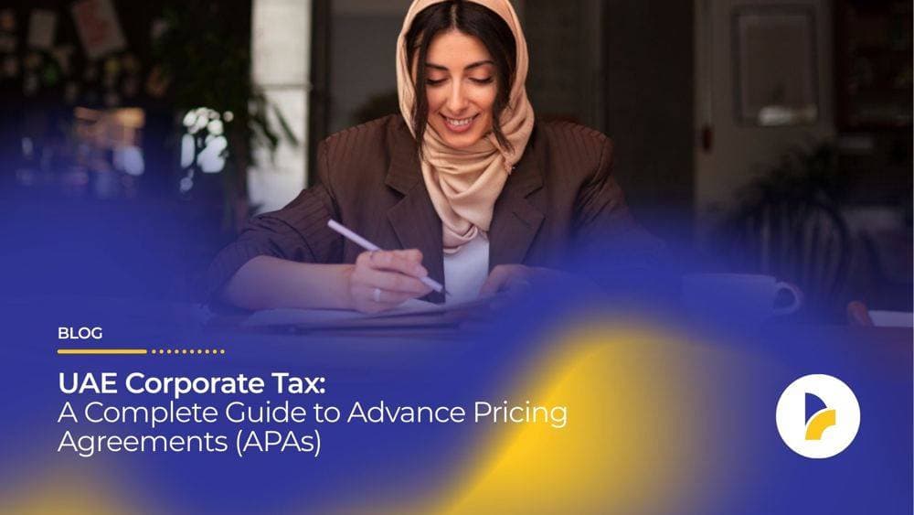 UAE Corporate Tax: A Complete Guide to Advance Pricing Agreements (APAs)